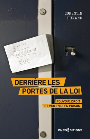 Derrière les portes de la loi. Pouvoir, droit et violence en prison