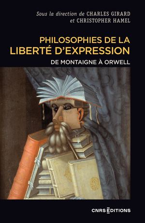Philosophies de la liberté d’expression. De Montaigne à Orwell