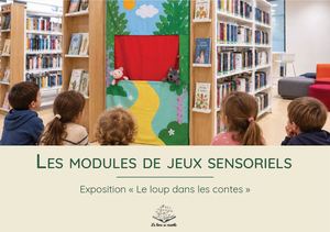 Modules de jeux sensoriels pour l'exposition « Le loup dans les contes »