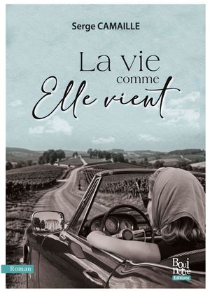 La Vie comme elle vient