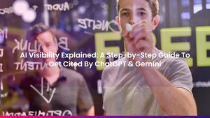 AI Visibility Explained: A Step-by-Step Guide To Get Cited By ChatGPT & Gemini