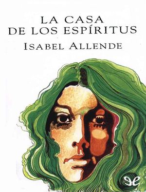 La Casa De Los Espiritus Isabel Allende