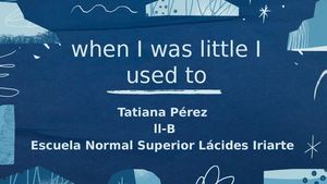 when I was little I used to