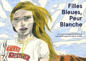 Dossier Aide à La Production 2018, Filles Bleues, Peur Blanche, Lola Halifa-Legrand