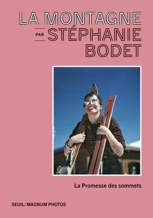 "La montagne par Stéphanie Bodet. La promesse des sommets" - Extrait