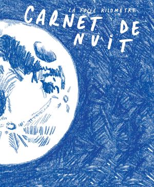 Carnet De Nuit La Folie Kilomètre